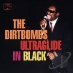 Ultraglide in Black by The Dirtbombs