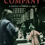 One&#039;s Company: A Journey to China in 1933