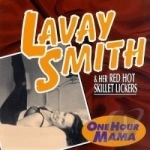 One Hour Mama by Lavay Smith &amp; Her Red Hot Skillet Lickers