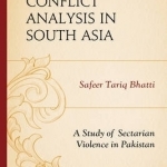 International Conflict Analysis in South Asia: A Study of Sectarian Violence in Pakistan