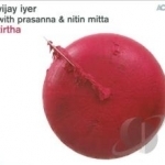 Tirtha by Vijay Iyer / Tirtha