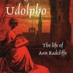 Mistress of Udolpho: Life of Ann Radcliffe