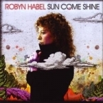 Sun Come Shine by Robyn Habel