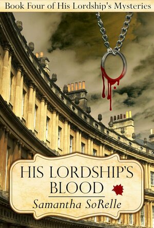 His Lordship&#039;s Blood (His Lordship’s Mysteries #4)