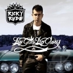 No Guts No Glory by Ricky Rude