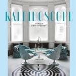 Kaleidoscope: Living in Color and Ornamentation