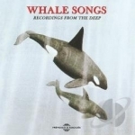 Sounds of Nature: Whale Songs/Recordings from the Deep by Sounds Of Nature / Various Artists
