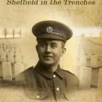 The Meakin Diaries - Sheffield in the Trenches