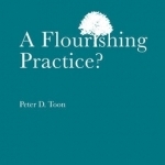 A Flourishing Practice?