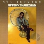 Uptown Shakedown by Syl Johnson