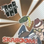 Skaboom! by The Toasters