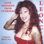Love Messages From Overseas by Indian Princess Leoncie