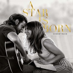 A Star Is Born Soundtrack by Lady Gaga