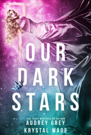 Our Dark Stars