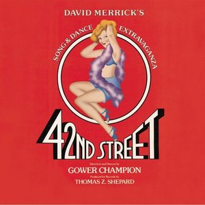 42nd Street (New Broadway Cast Recording) by 2001 Broadway Revival Cast