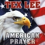 American Prayer by Tex Lee