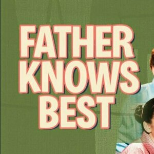 Father Knows Best Podcast