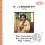 Indian Classical Masters: Three Ragas for Solo Violin by L Subramaniam