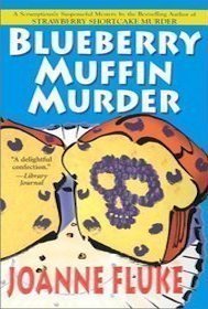 Blueberry Muffin Murder (Hannah Swensen, #3)
