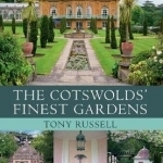 The Cotswolds&#039; Finest Gardens