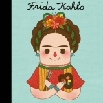 Little People, Big Dreams: Frida Kahlo