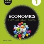 OCR A Level Economics: Book 1