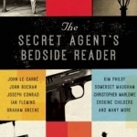 The Secret Agent&#039;s Bedside Reader: A Compendium of Spy Writing