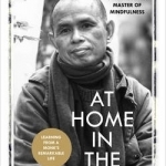 At Home in the World: Stories and Essential Teachings from A Monk&#039;s Life