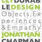 Emotionally Durable Design: Objects, Experiences and Empathy