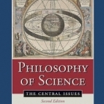 Philosophy of Science: The Central Issues