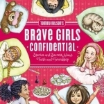 Tommy Nelson&#039;s Brave Girls Confidential: Stories and Secrets About Faith and Friendship