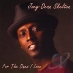 For The Ones I Love by Joey-Dean Skelton