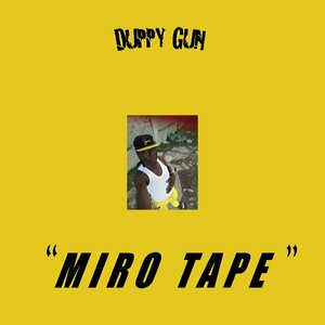 Miro Tape by Duppy Gun