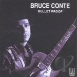 Bullet Proof by Bruce Conte