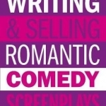 Writing and Selling - Romantic Comedy Screenplays