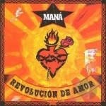 Revolucion de Amor by Mana