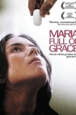 Maria Full of Grace (2004)