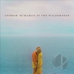 Andrew McMahon in the Wilderness by Andrew McMahon / Andrew Mcmahon In The Wilderness