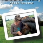 The Alternative Animal Sanctuary: Animals I Have Known