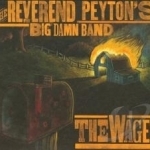 Wages by The Reverend Peyton&#039;s Big Damn Band