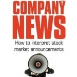 Understanding Company News: How to Interpret Stock Market Announcements