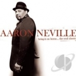 Bring It on Home...The Soul Classics by Aaron Neville
