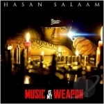 Music Is My Weapon by Hasan Salaam