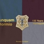 Nunquam Dormio: 150 Years of Harlequins