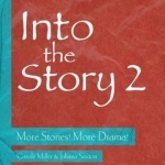 Into the Story 2: More Stories! More Drama!