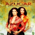 Mucho Azucar: Grandes Exitos by Azucar Moreno