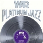 Platinum Jazz by The War