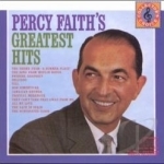 Percy Faith&#039;s Greatest Hits by Percy Faith &amp; His Orchestra