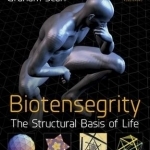 Biotensegrity: The Structural Basis of Life