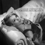 Greatest Hits: Decade #1 by Carrie Underwood